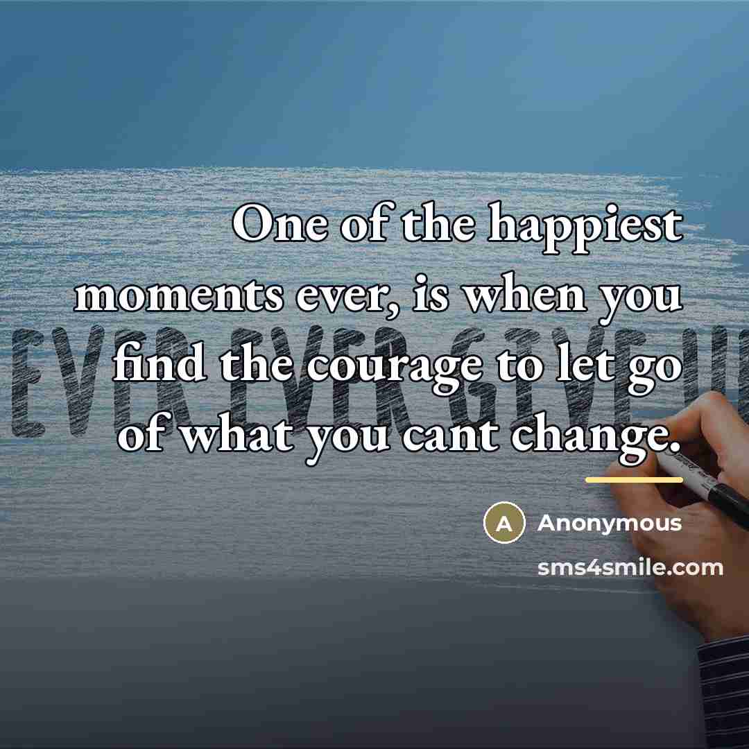 “One of the happiest moments ever, is when you find…” quote by Anonymous