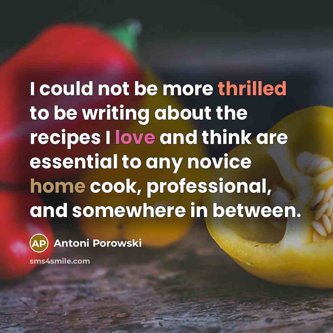 “I could not be more thrilled to be writing about…” quote by Antoni Porowski