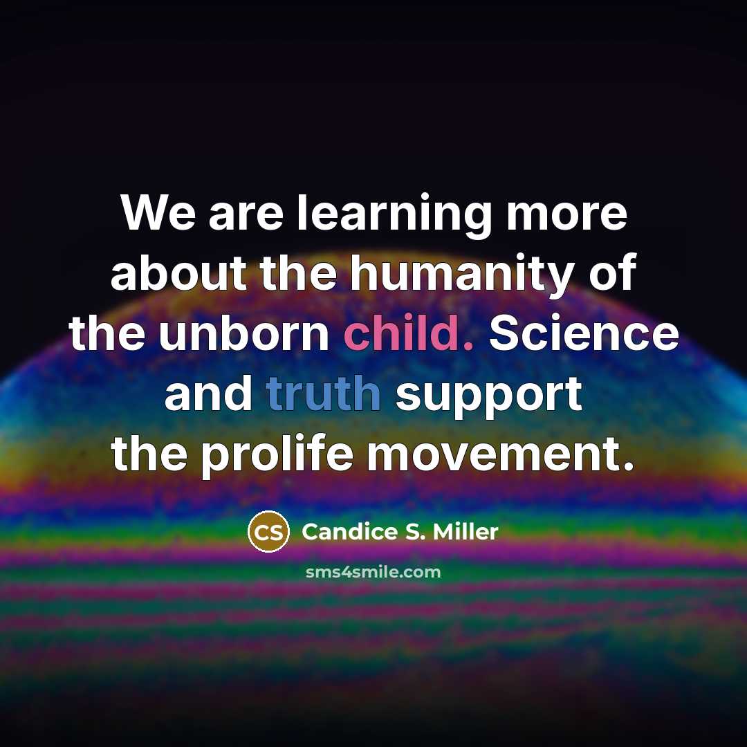 “We are learning more about the humanity of the unborn…” quote by Candice S. Miller