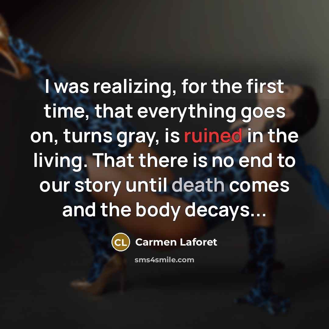 “I was realizing, for the first time, that everything goes…” quote by Carmen Laforet