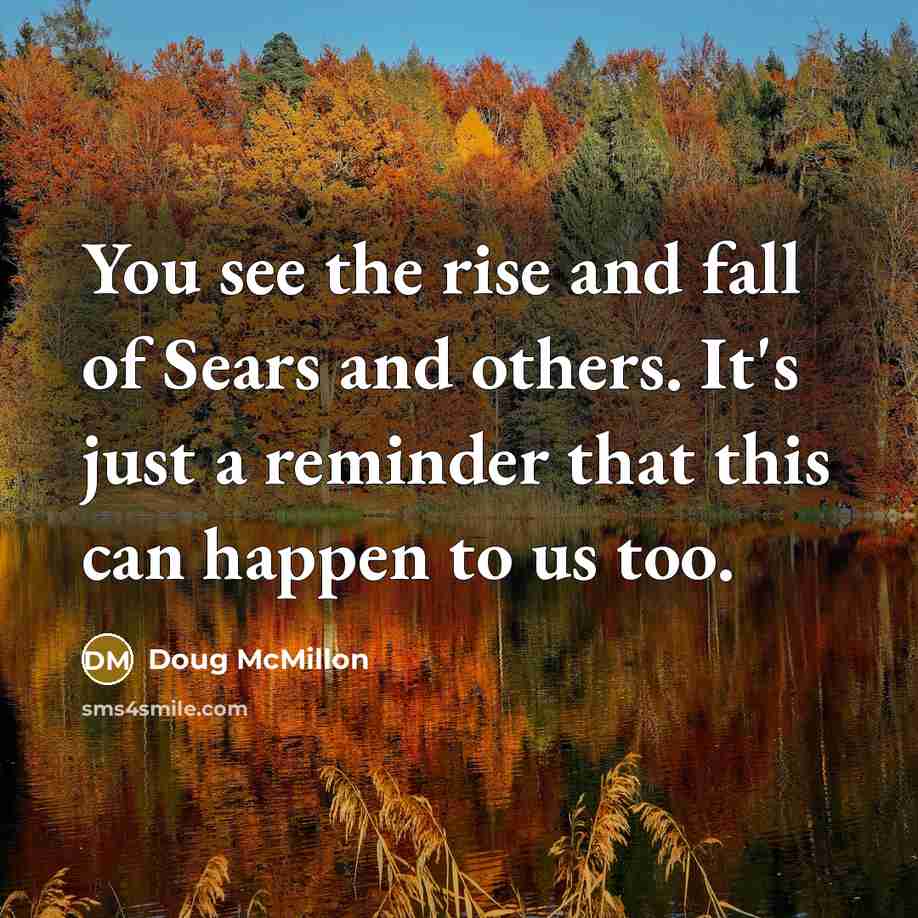 “You see the rise and fall of Sears and others.…” quote by Doug McMillon