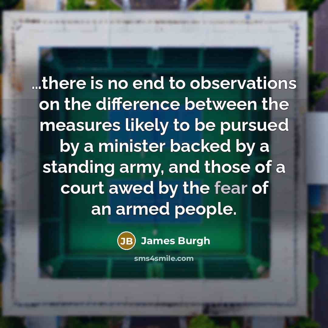 “....there is no end to observations on the difference between…” quote by James Burgh
