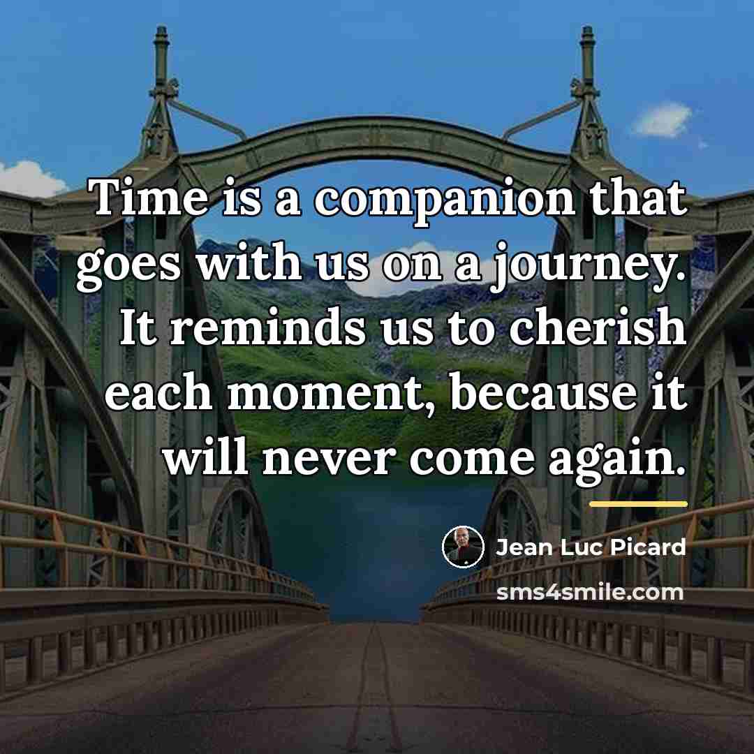 “Time is a companion that goes with us on a…” quote by Anonymous