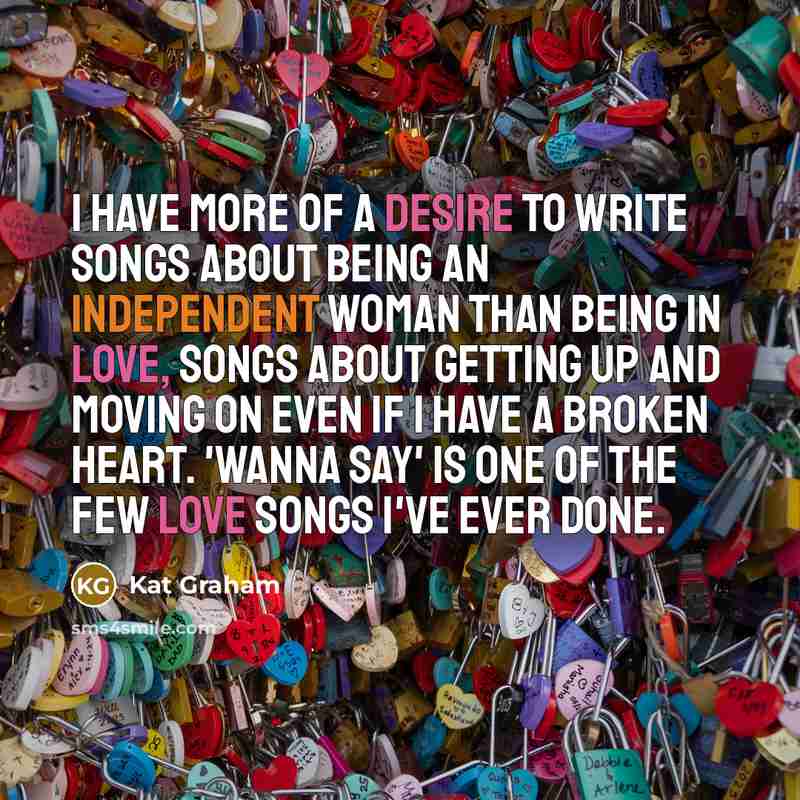 “I have more of a desire to write songs about…” quote by Kat Graham