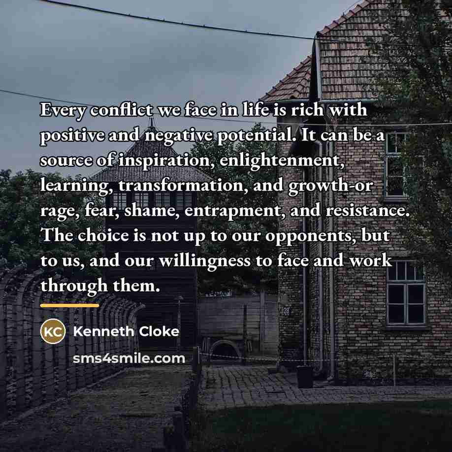 “Every conflict we face in life is rich with positive…” quote by Kenneth Cloke
