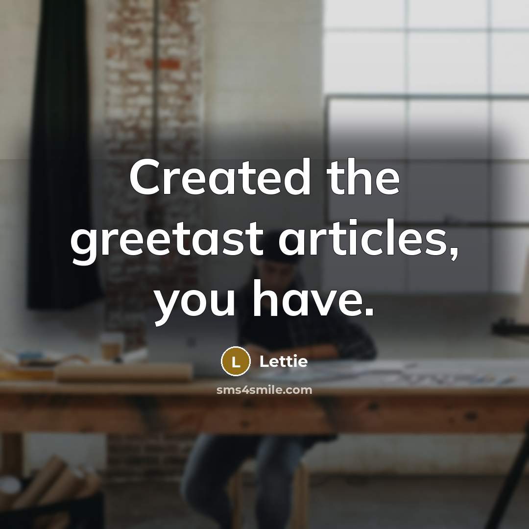 “Created the greetast articles, you have.” quote by Lettie