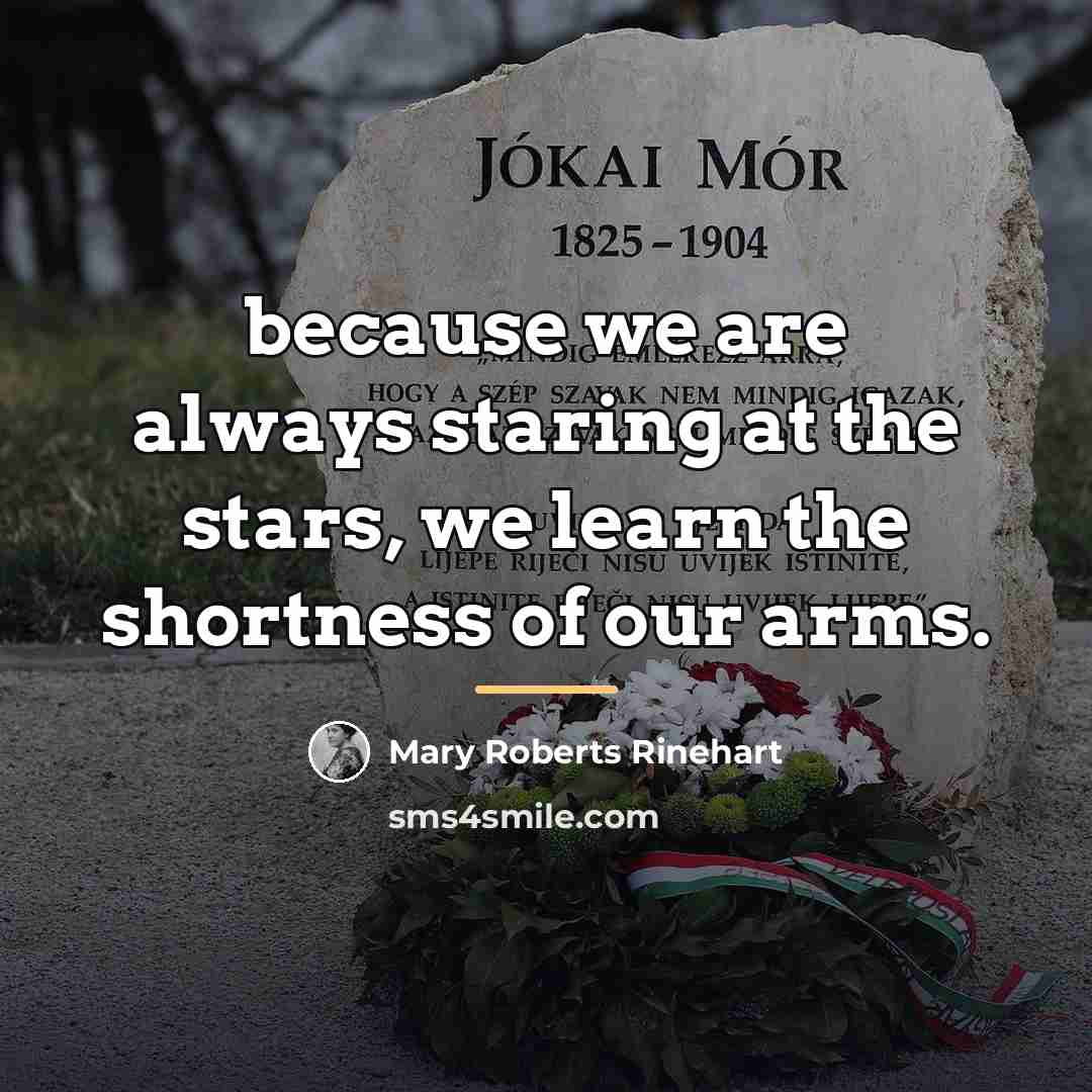 “because we are always staring at the stars, we learn…” quote by Mary Roberts Rinehart