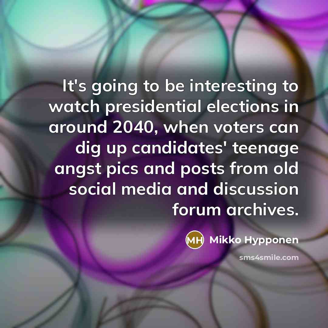“It's going to be interesting to watch presidential elections in…” quote by Mikko Hypponen