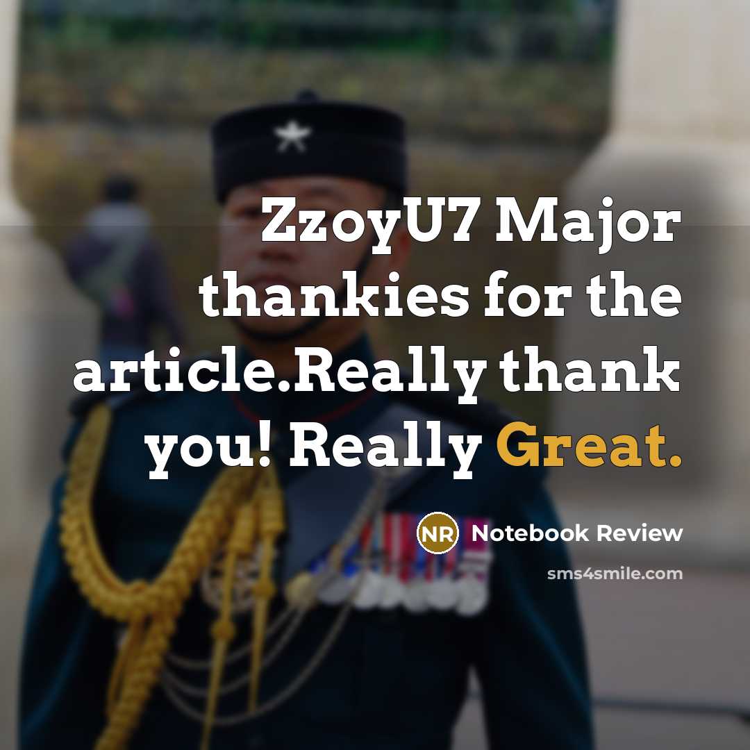 “ZzoyU7 Major thankies for the article.Really thank you! Really Great.” quote by Notebook Review