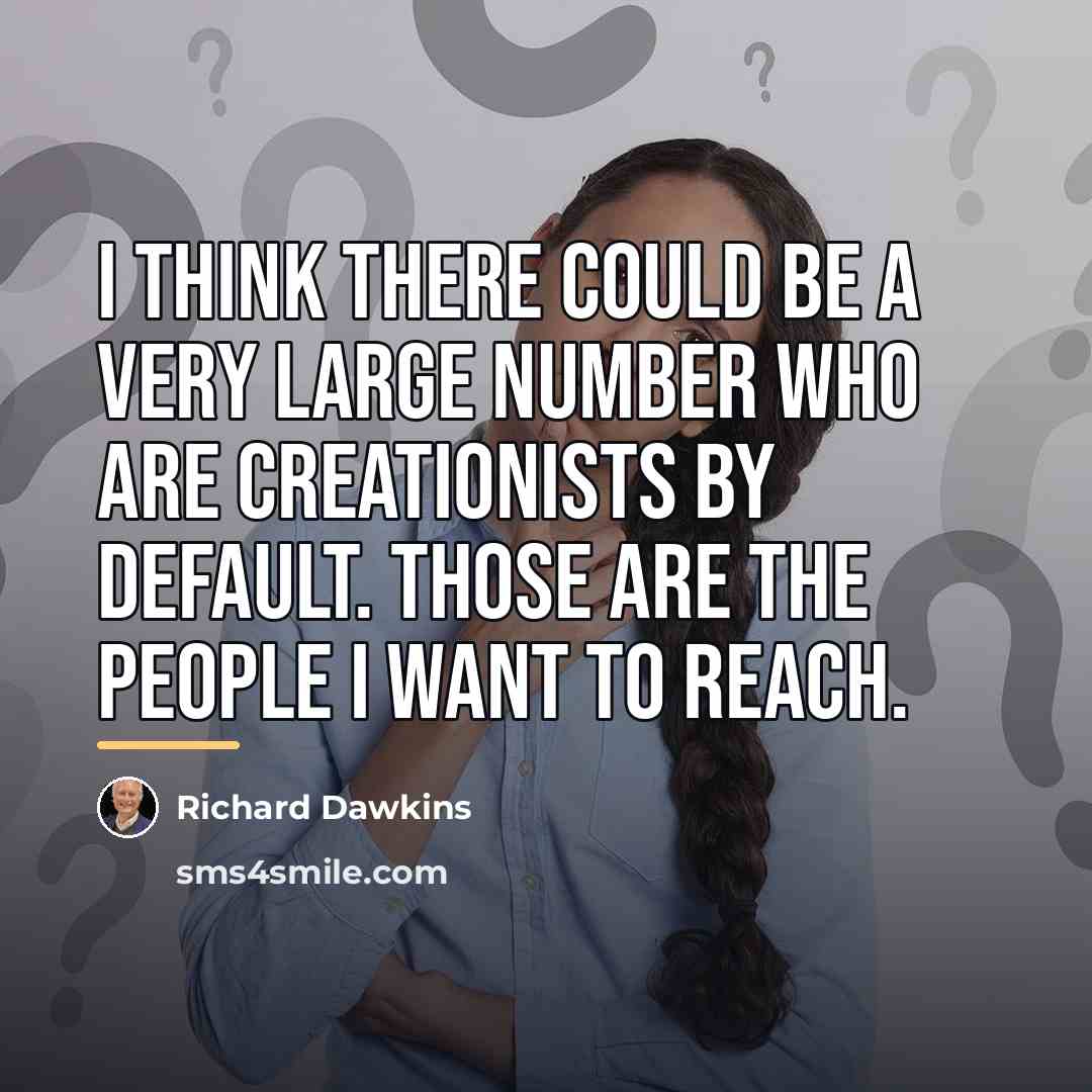“I think there could be a very large number who…” quote by Richard Dawkins