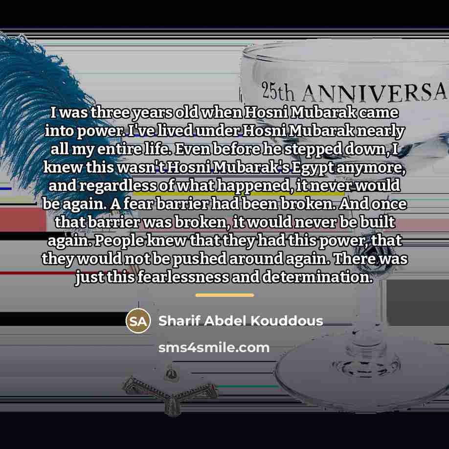 “I was three years old when Hosni Mubarak came into…” quote by Sharif Abdel Kouddous