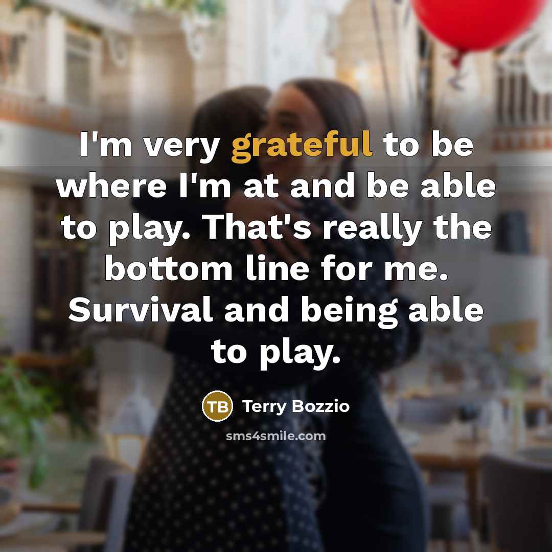 “I'm very grateful to be where I'm at and be…” quote by Terry Bozzio