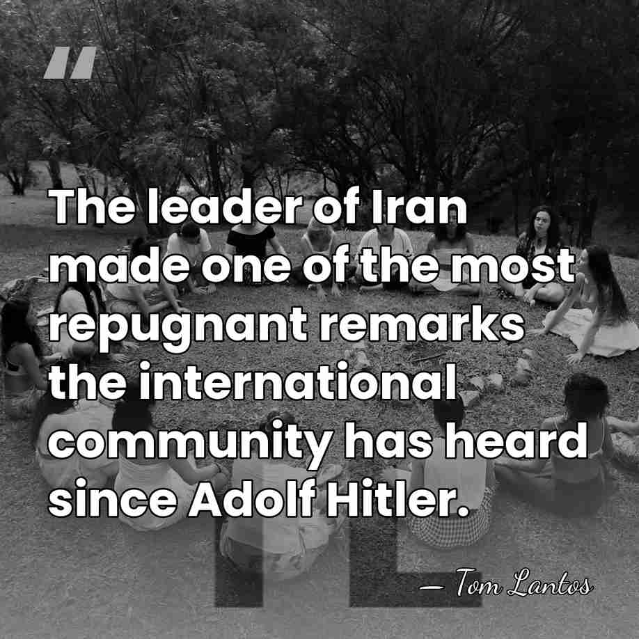 The leader of Iran made one of the most repugnant remarks the&hellip; - Tom Lantos