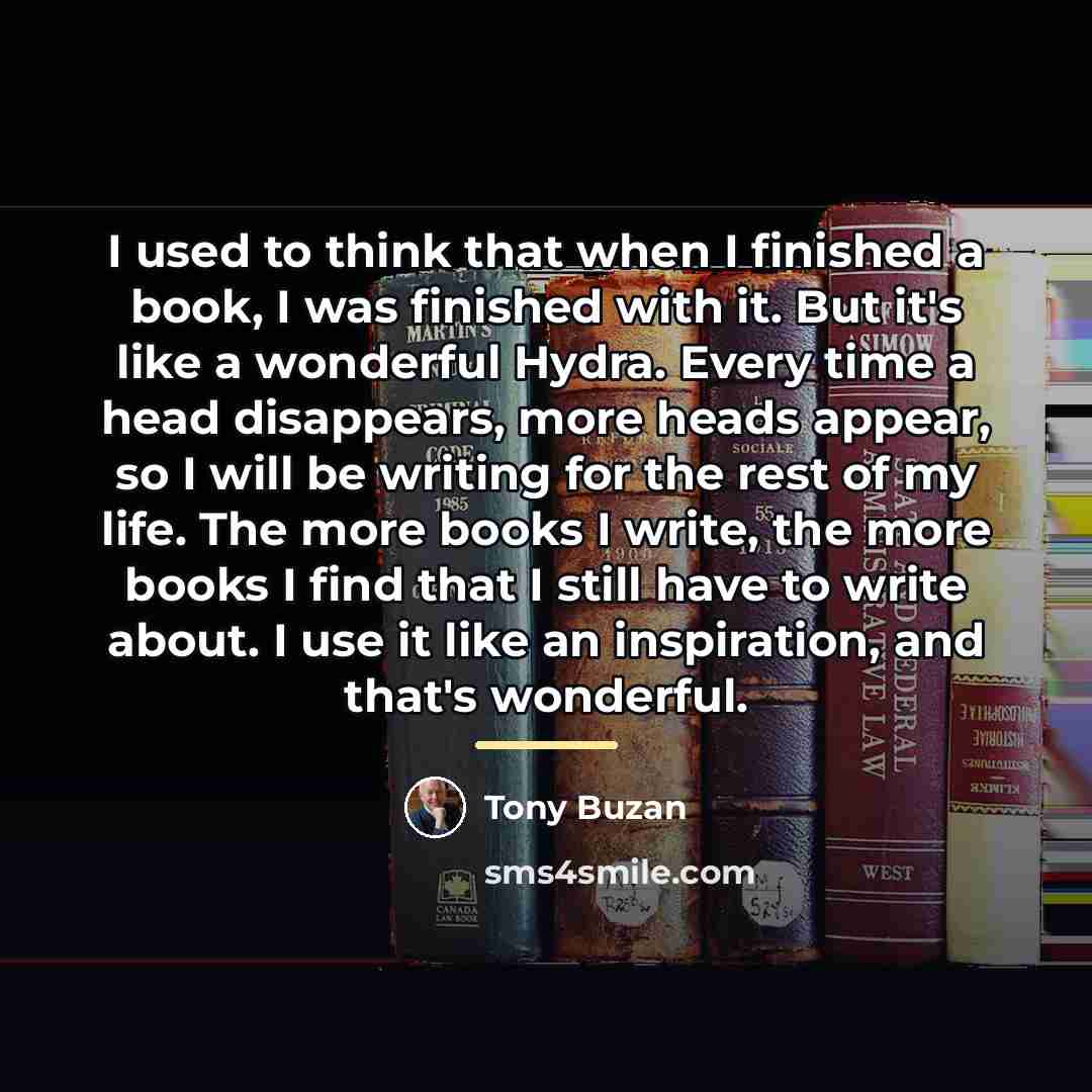 “I used to think that when I finished a book,…” quote by Tony Buzan