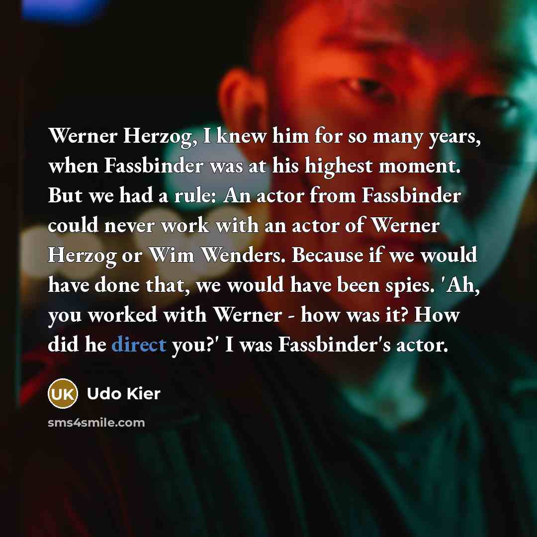 “Werner Herzog, I knew him for so many years, when…” quote by Udo Kier
