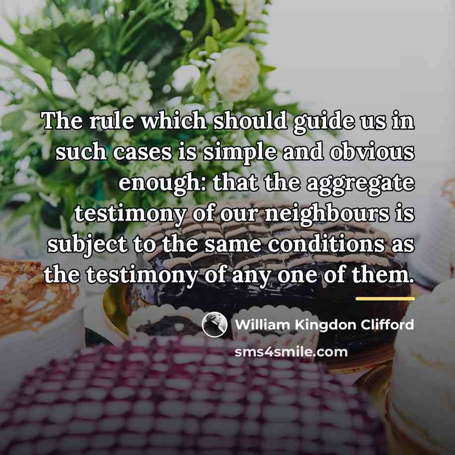 “The rule which should guide us in such cases is…” quote by William Kingdon Clifford