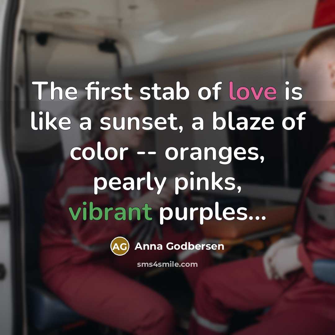 “The first stab of love is like a sunset, a…” quote by Anna Godbersen