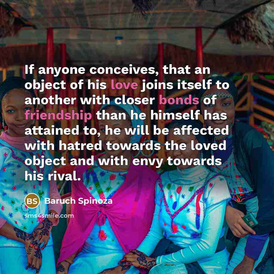 “If anyone conceives, that an object of his love joins…” quote by Baruch Spinoza