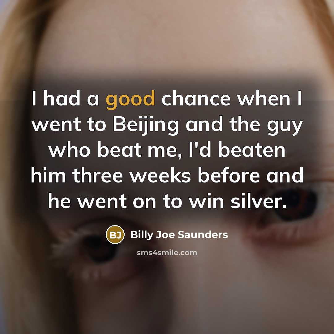 “I had a good chance when I went to Beijing…” quote by Billy Joe Saunders