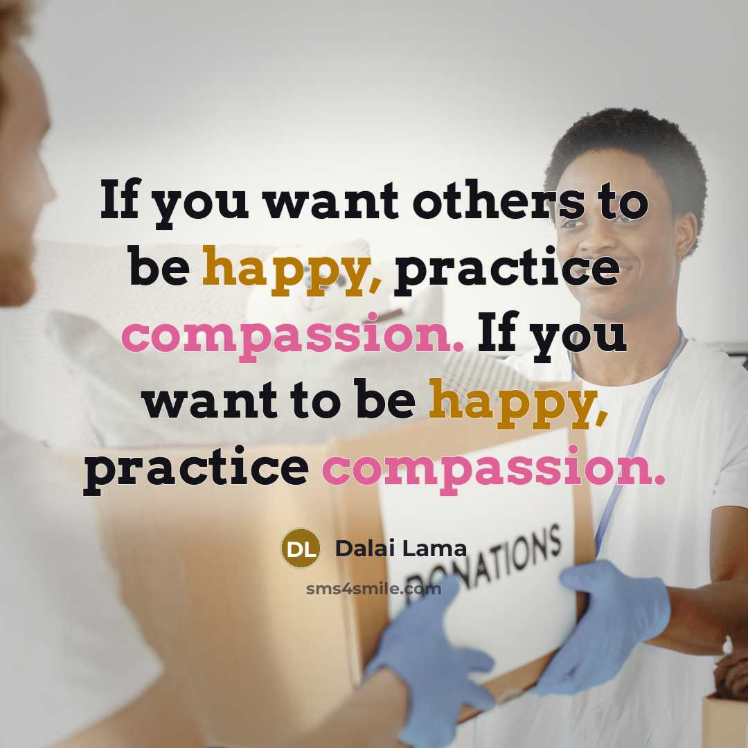 “If you want others to be happy, practice compassion. If…” quote by Dalai Lama