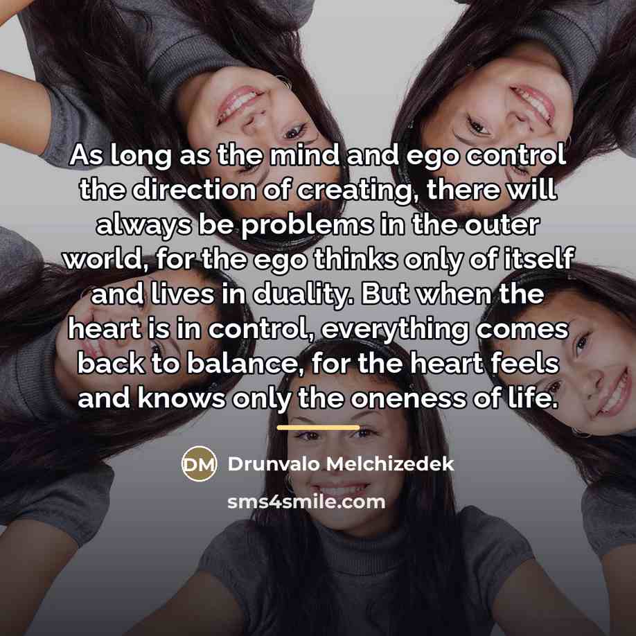 “As long as the mind and ego control the direction…” quote by Drunvalo Melchizedek