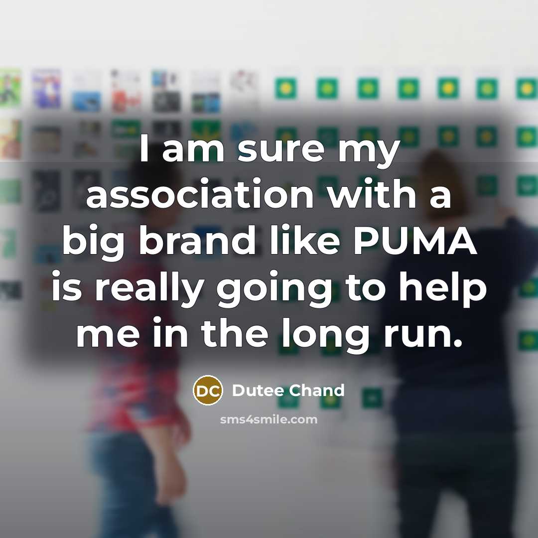 “I am sure my association with a big brand like…” quote by Dutee Chand
