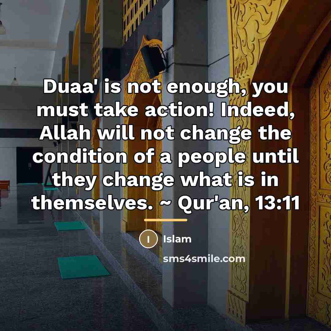 “Duaa' is not enough, you must take action! Indeed, Allah…” quote by Islam