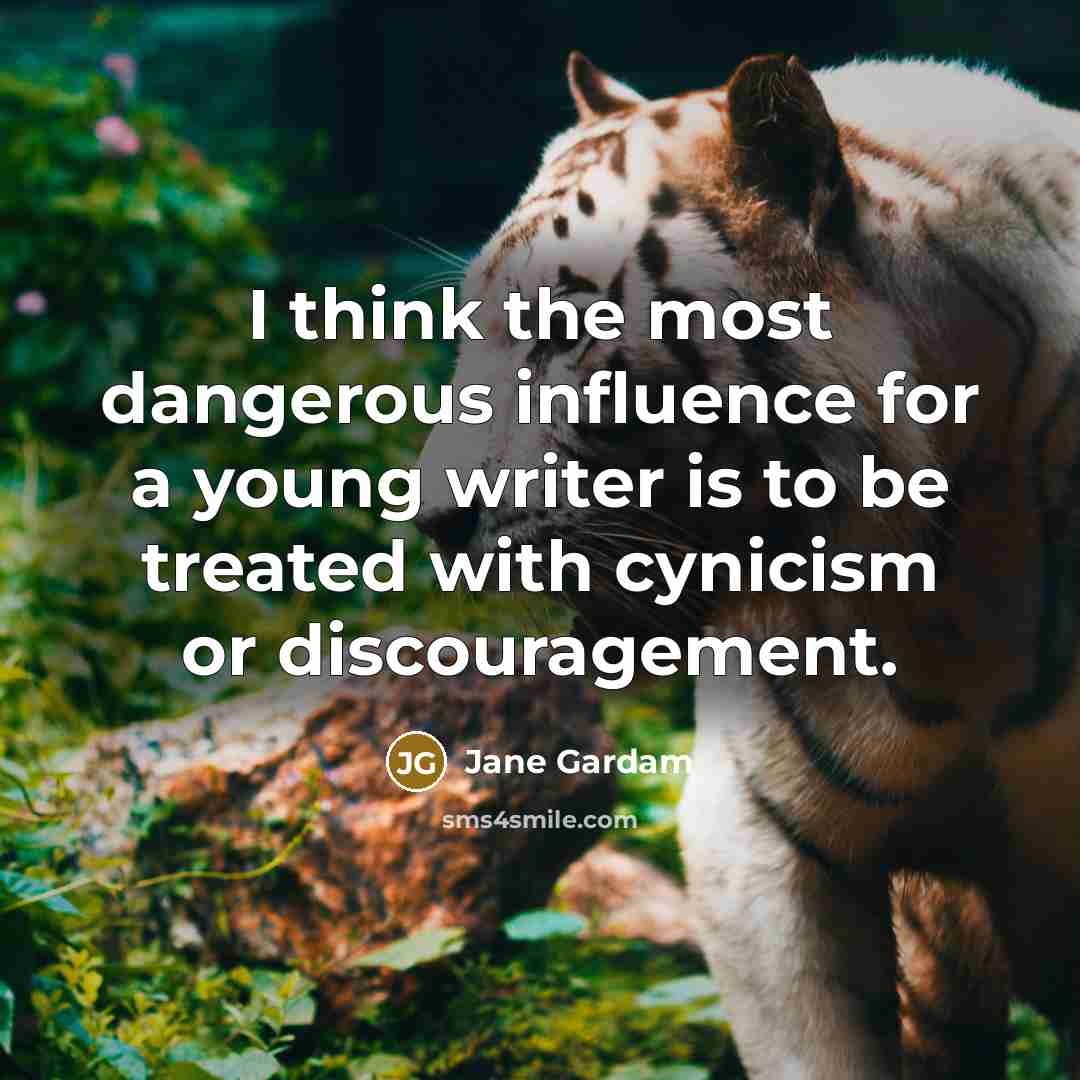 “I think the most dangerous influence for a young writer…” quote by Jane Gardam