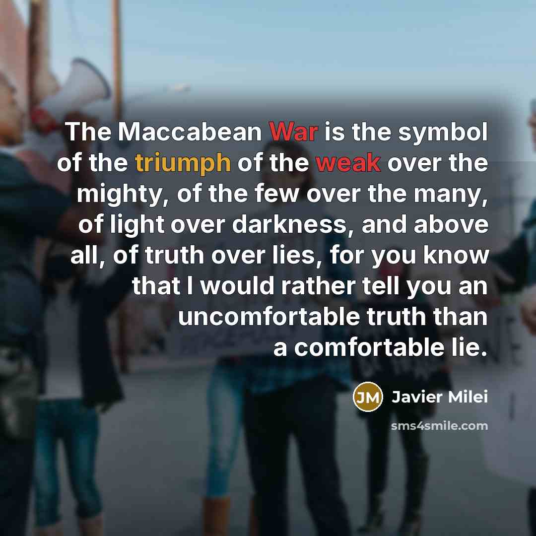 “The Maccabean War is the symbol of the triumph of…” quote by Javier Milei
