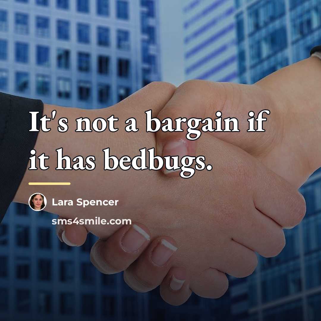 “It's not a bargain if it has bedbugs.…” quote by Lara Spencer