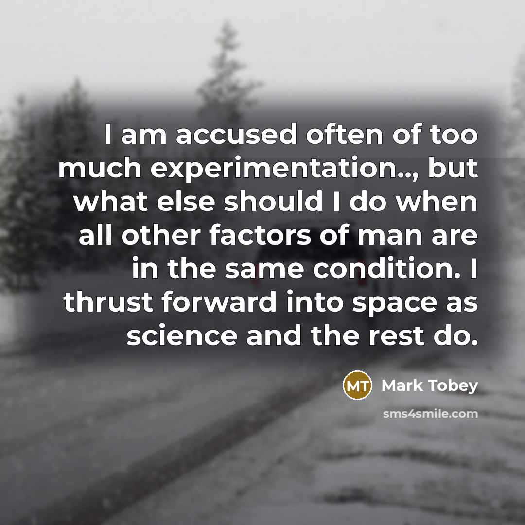 “I am accused often of too much experimentation.., but what…” quote by Mark Tobey
