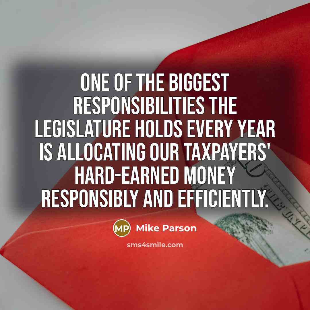 “One of the biggest responsibilities the legislature holds every year…” quote by Mike Parson