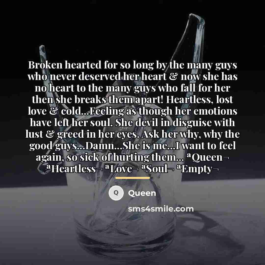 “Broken hearted for so long by the many guys who…” quote by QUEEN