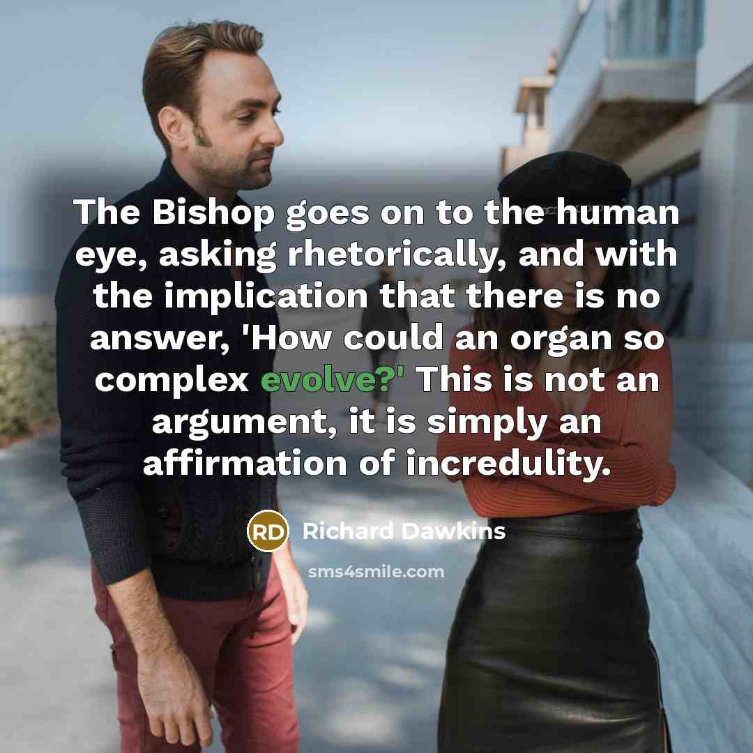 “The Bishop goes on to the human eye, asking rhetorically,…” quote by Richard Dawkins