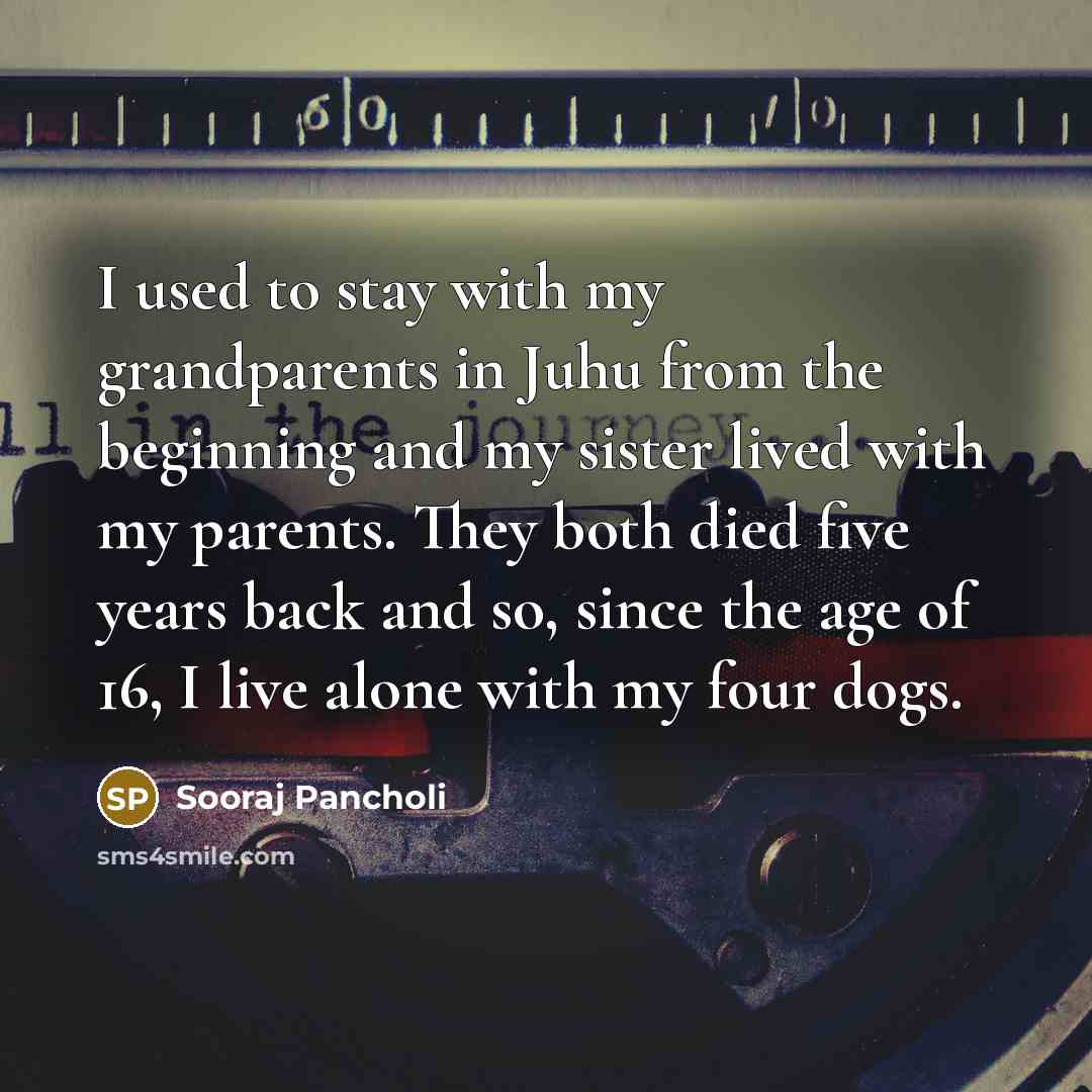 “I used to stay with my grandparents in Juhu from…” quote by Sooraj Pancholi