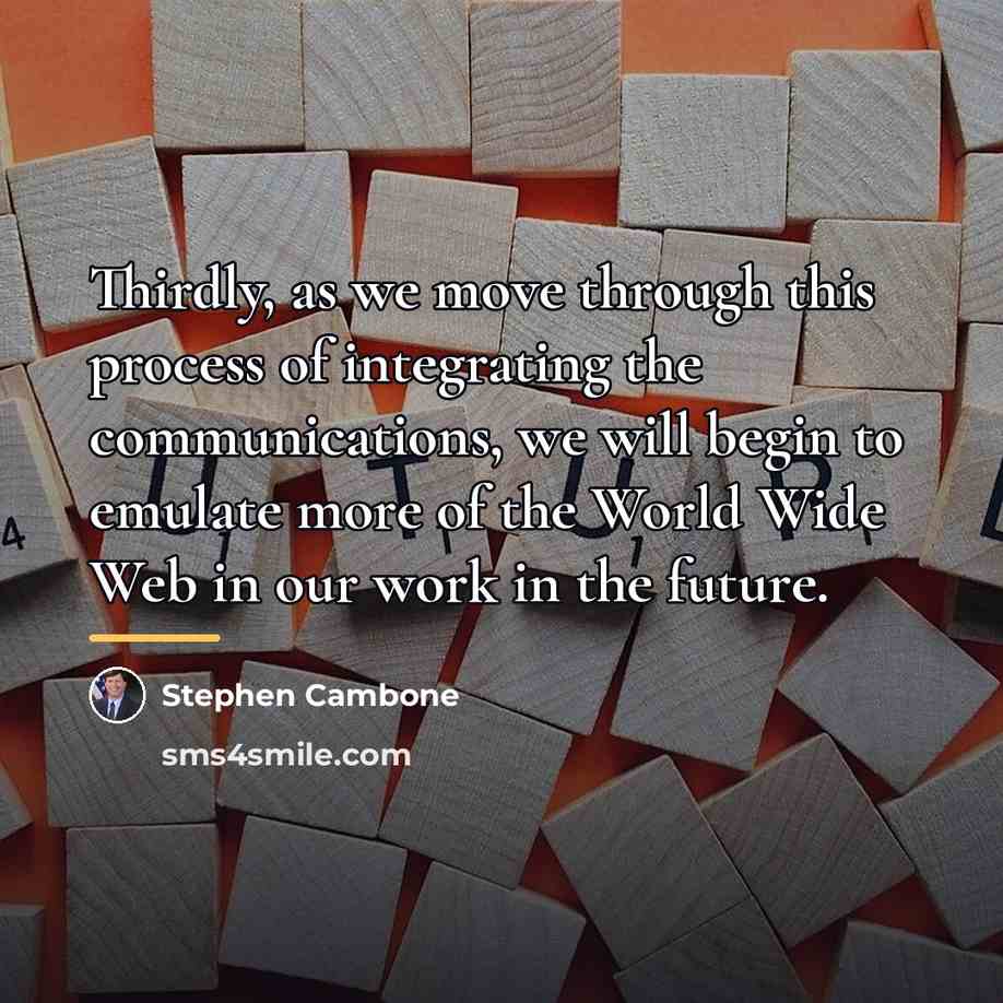 “Thirdly, as we move through this process of integrating the…” quote by Stephen Cambone