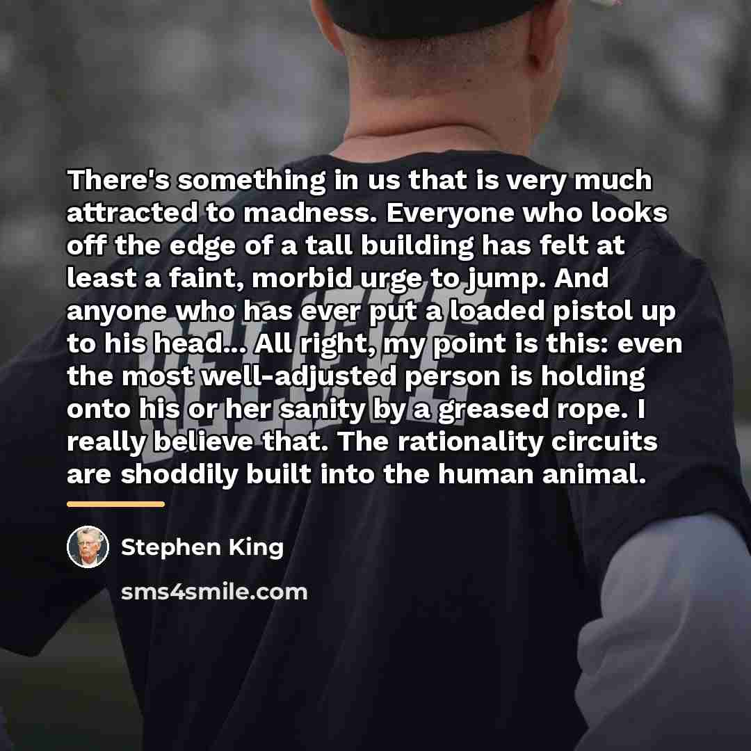“There's something in us that is very much attracted to…” quote by Stephen King