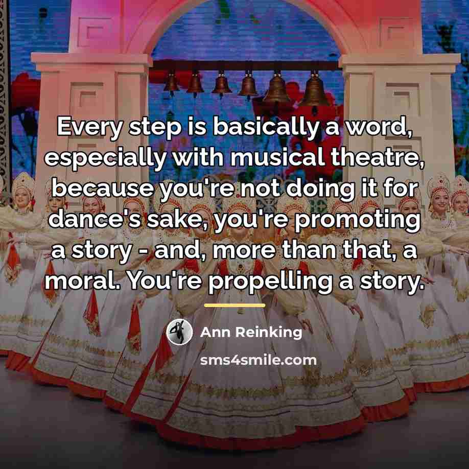 “Every step is basically a word, especially with musical theatre,…” quote by Ann Reinking