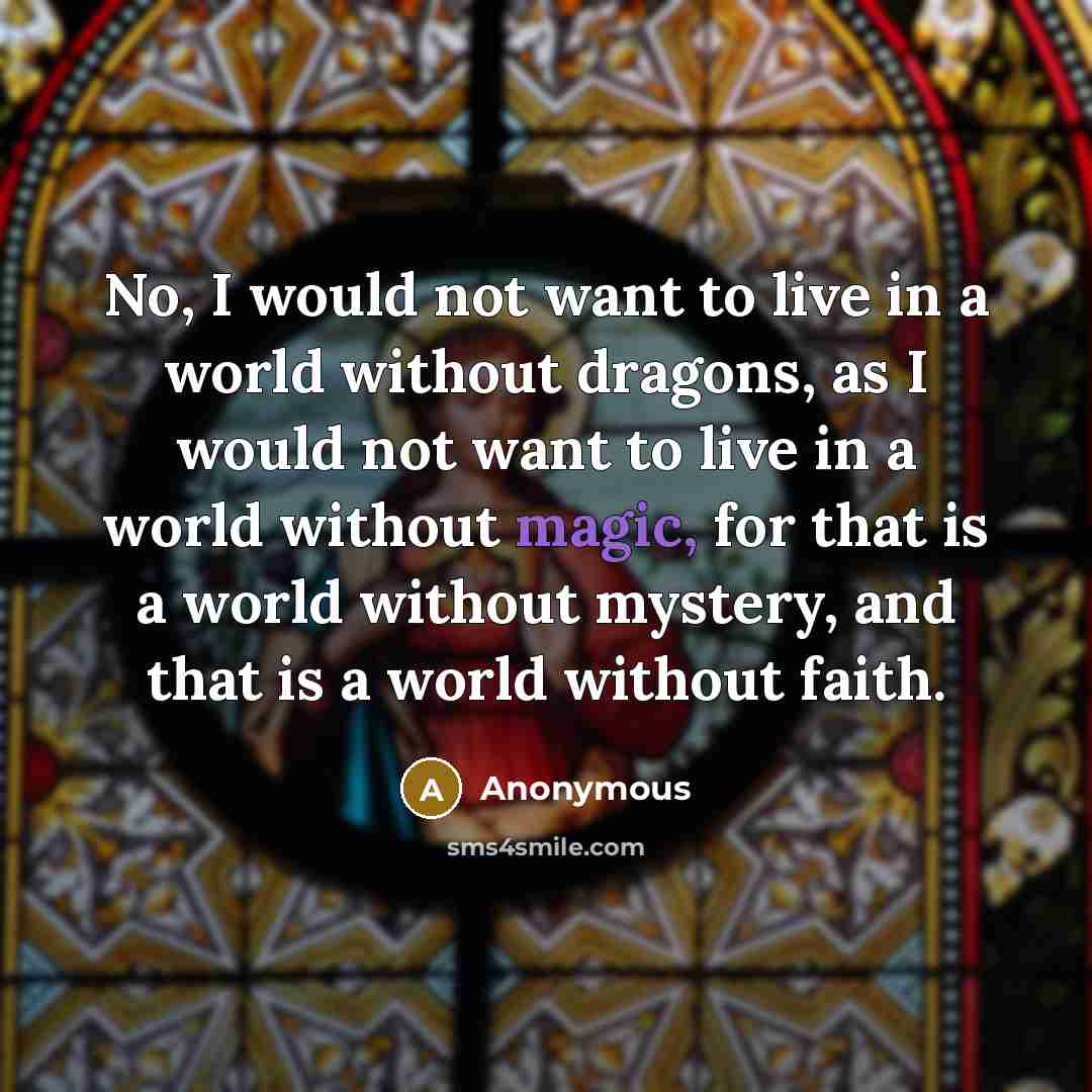 “No, I would not want to live in a world…” quote by Anonymous