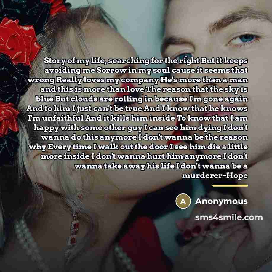 “Story of my life, searching for the right But it…” quote by Anonymous