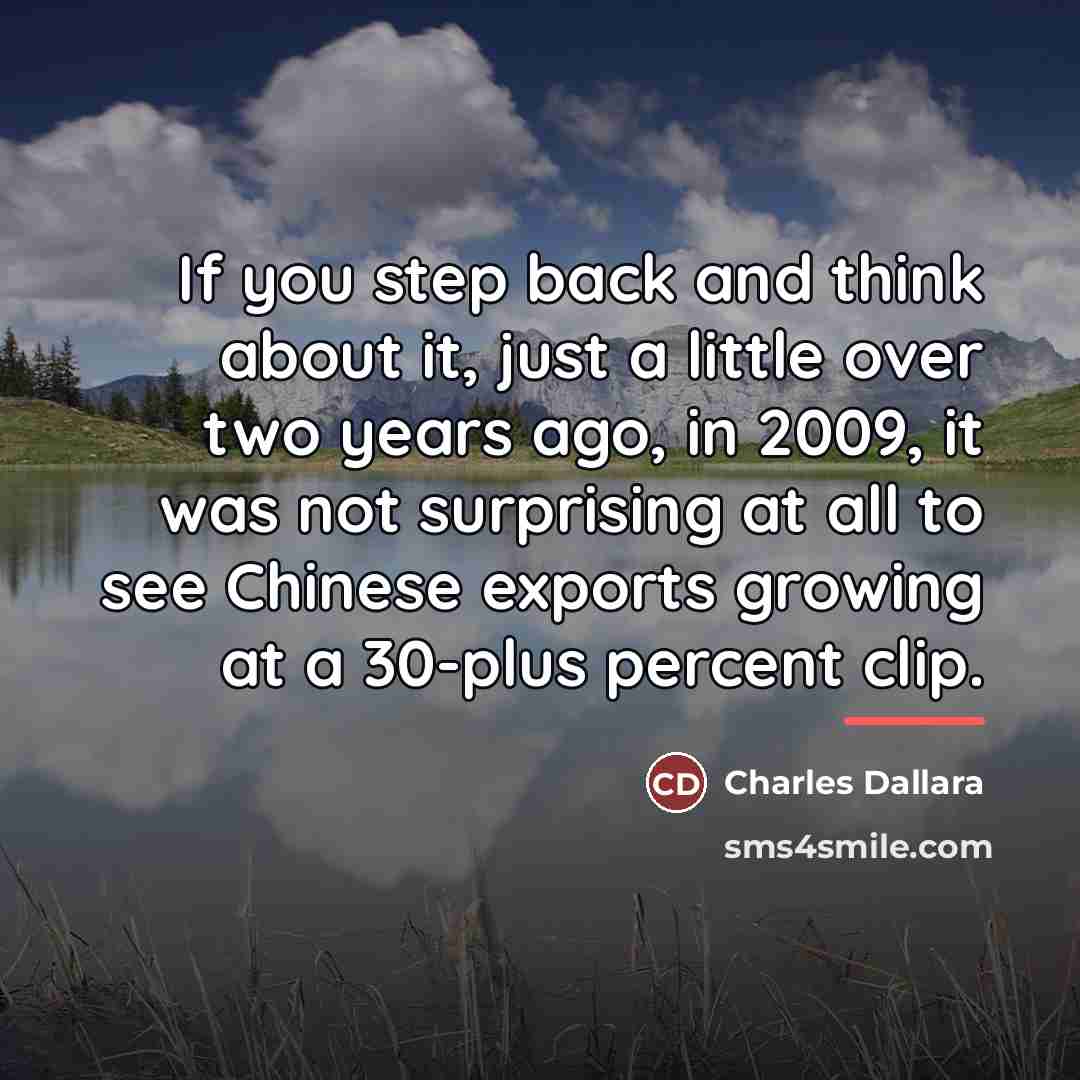 “If you step back and think about it, just a…” quote by Charles Dallara