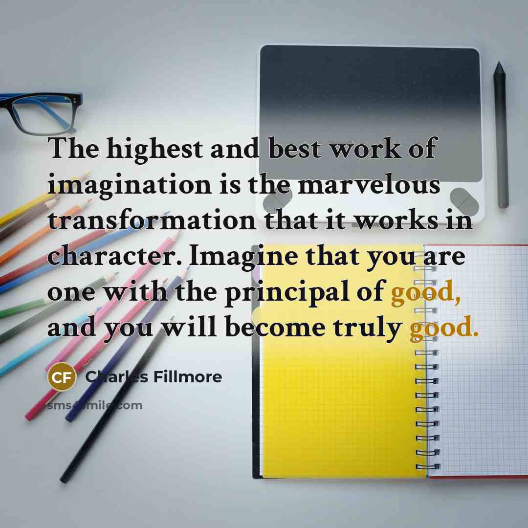 “The highest and best work of imagination is the marvelous…” quote by Charles Fillmore