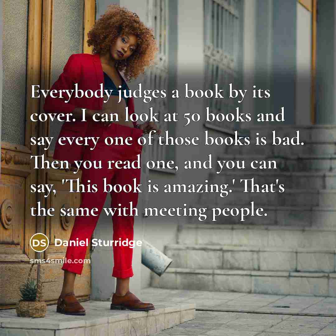“Everybody judges a book by its cover. I can look…” quote by Daniel Sturridge