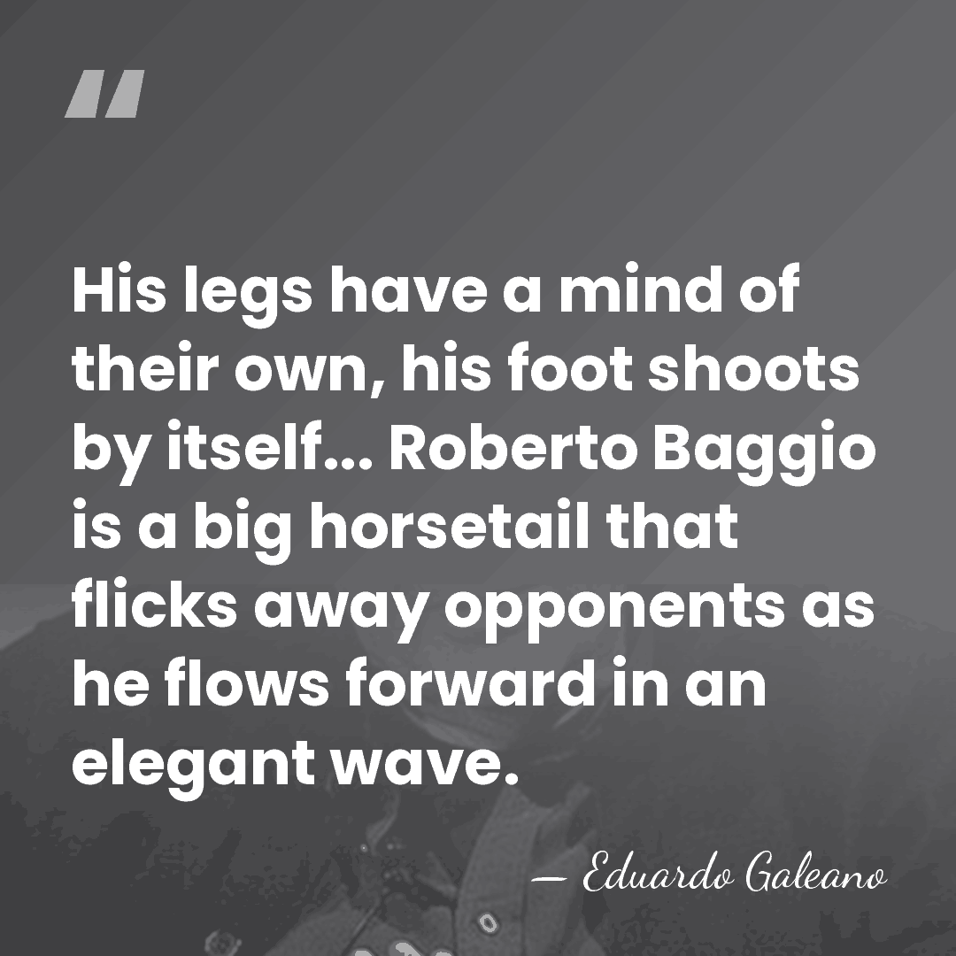 His legs have a mind of their own, his foot shoots by&hellip; - Eduardo Galeano