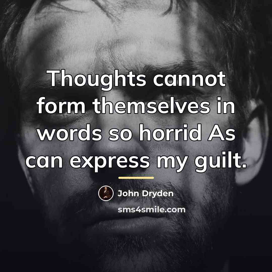 “Thoughts cannot form themselves in words so horrid As can…” quote by John Dryden