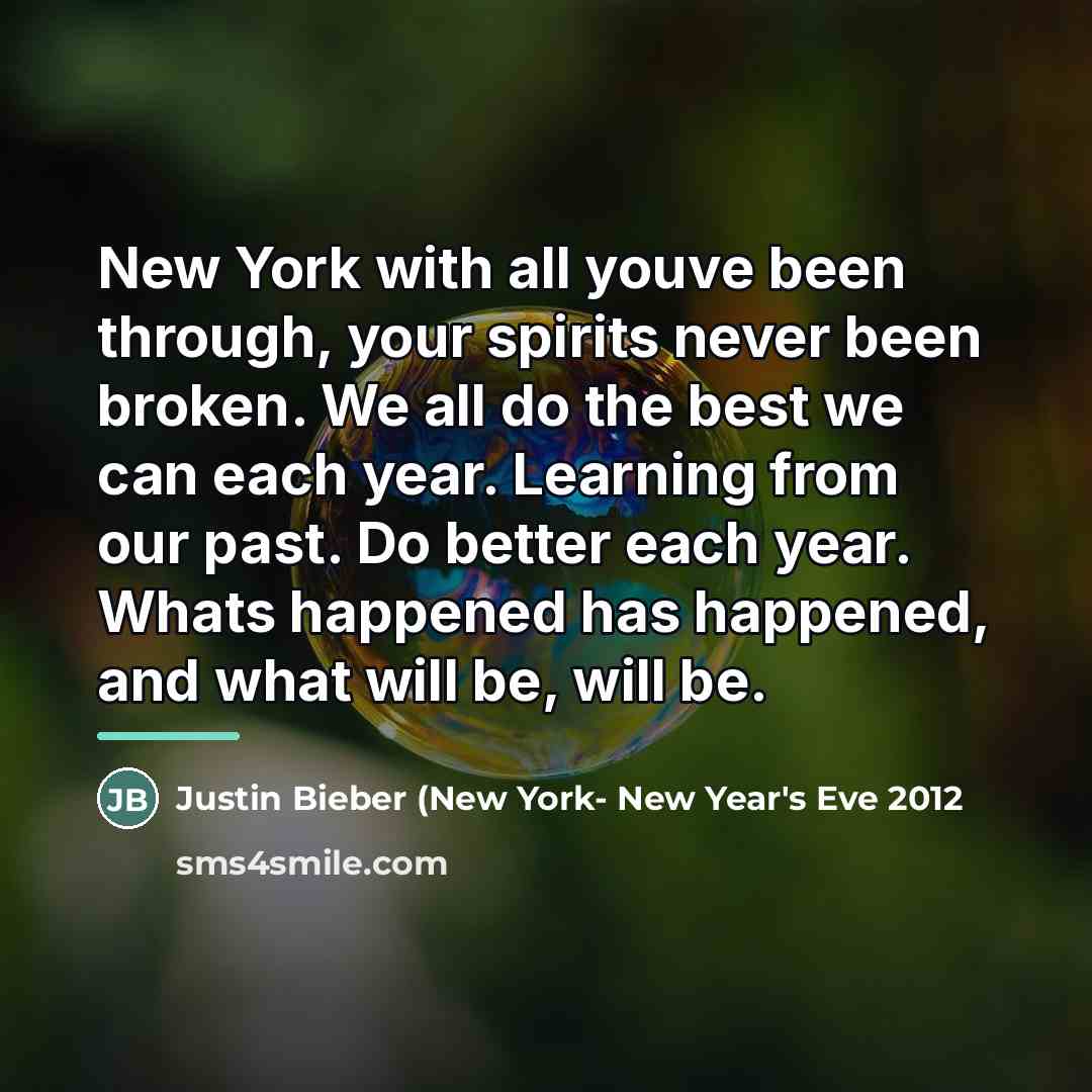 “New York with all youve been through, your spirits never…” quote by Justin Bieber (New York- New Year's Eve 2012