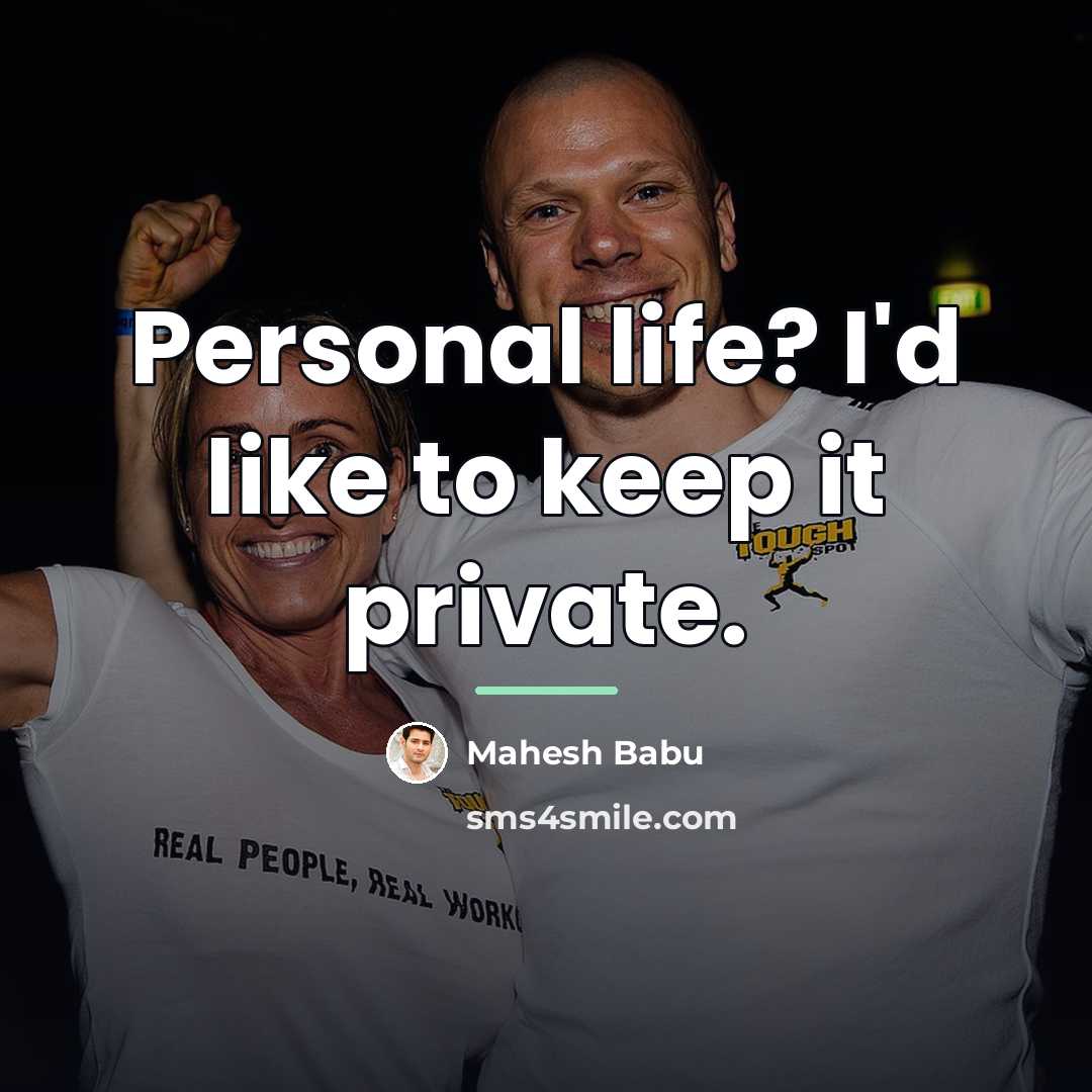 “Personal life? I'd like to keep it private.…” quote by Mahesh Babu