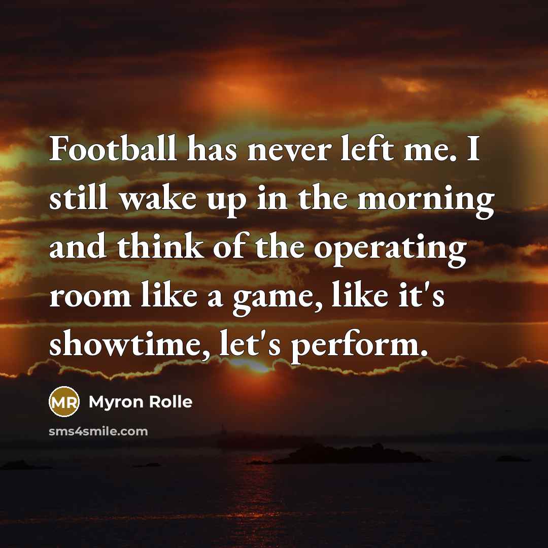“Football has never left me. I still wake up in…” quote by Myron Rolle