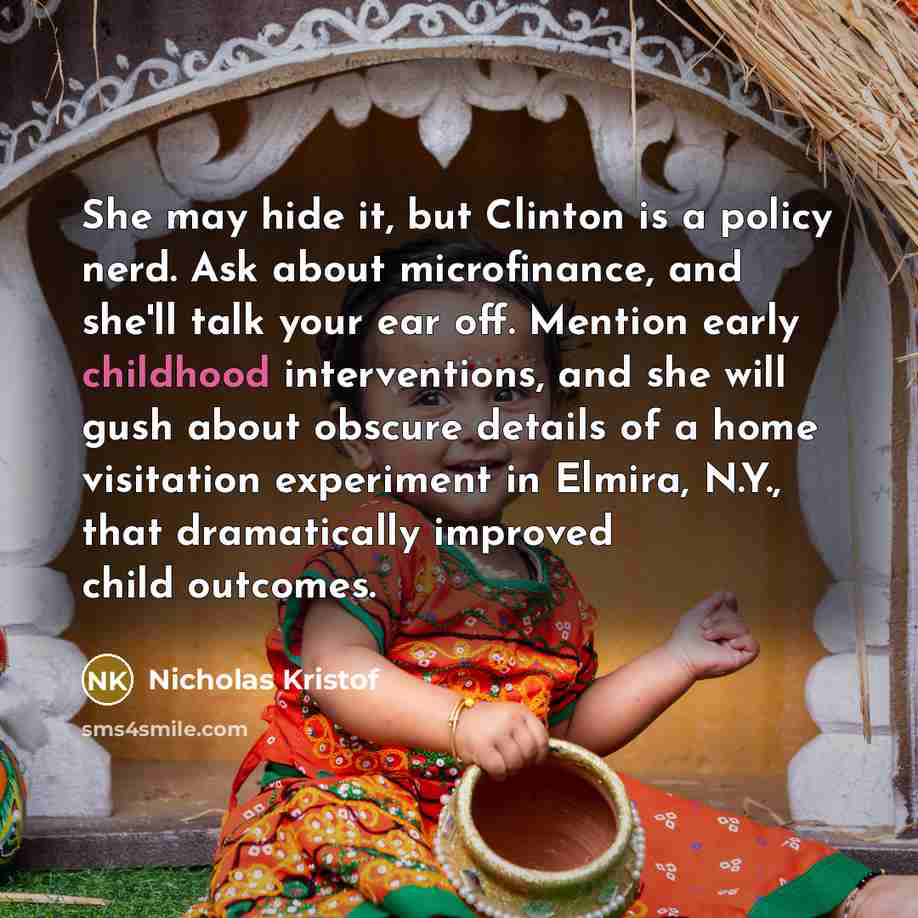 “She may hide it, but Clinton is a policy nerd.…” quote by Nicholas Kristof