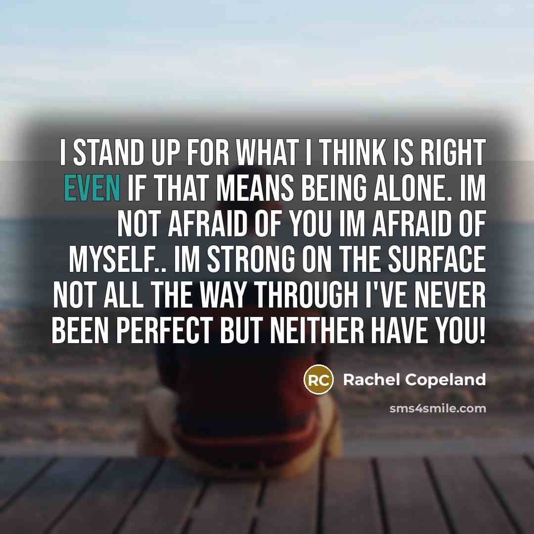 “I stand up for what I think is right even…” quote by Rachel Copeland